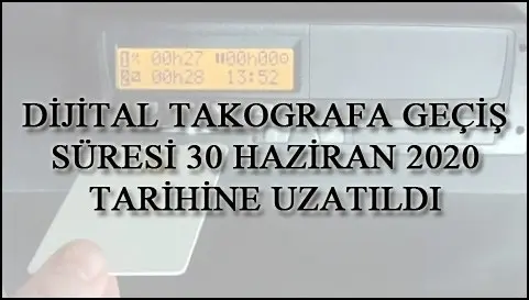 “DİJİTAL(SAYISAL) TAKOGRAF’’ UYGULAMASI UZATILDI