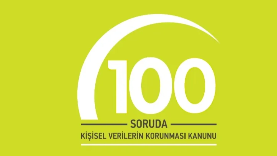 100 Soruda Kişisel Verilerin Korunması Kanunu