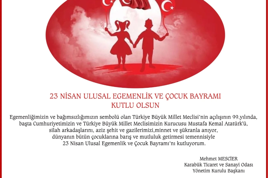 23 NİSAN ULUSAL EGEMENLİK VE ÇOCUK BAYRAMI KUTLU OLSUN