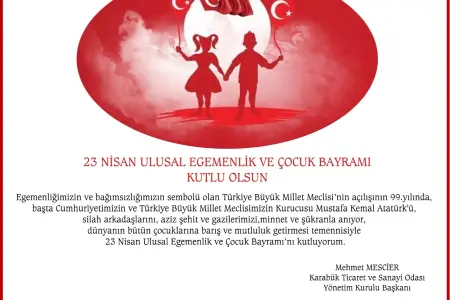 23 NİSAN ULUSAL EGEMENLİK VE ÇOCUK BAYRAMI KUTLU OLSUN