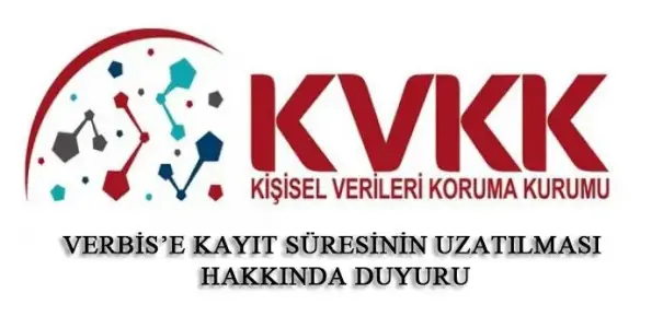 VERBİS’E KAYIT SÜRESİ UZATILDI